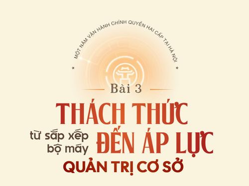 Sau một năm vận hành mô hình chính quyền địa phương hai cấp, điều người dân dễ cảm nhận nhất là chính quyền đang gần hơn với cơ sở. Tuy nhiên, phía sau sự thông suốt bước đầu ấy là áp lực ngày càng lớn đè nặng lên cấp cơ sở, nơi đang trực tiếp “gánh” khối lượng công việc chưa từng có trong điều kiện bộ máy tinh gọn và yêu cầu quản trị ngày càng cao.
