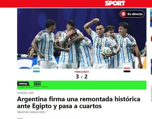 Tờ SPORT dùng từ lịch sử để nói về màn ngược dòng của thầy trò Lionel Scaloni: "Argentina tạo nên màn lội ngược dòng lịch sử trước Ai Cập và tiến vào tứ kết".