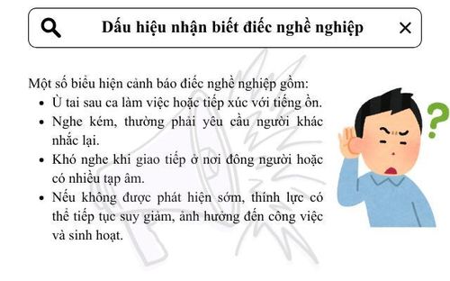 Dấu hiệu nhận biết điếc nghề nghiệp. (Ảnh Thành Long)