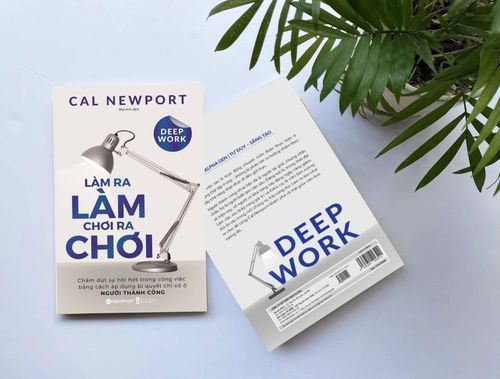 "Deep Work" phát hành tại Việt Nam với tựa "Làm ra làm chơi ra chơi". Ảnh: Alpha Books.