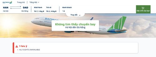  Không tìm thấy chuyến bay Hà Nội - Đà Nẵng của Bamboo Airways trong tháng 8. 