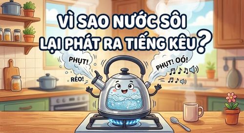 Vì sao nước sôi lại phát ra tiếng kêu? (Ảnh minh họa)