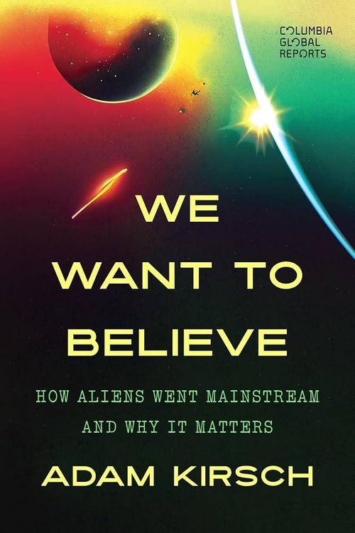  We Want to Believe của nhà thơ và nhà phê bình Adam Kirsch. Ảnh: Amazon. 