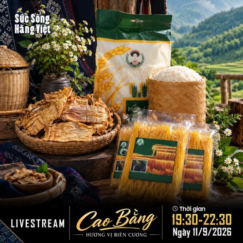 Sức sống hàng Việt tiếp tục kết nối đặc sản Cao Bằng với người tiêu dùng qua nền tảng số.
