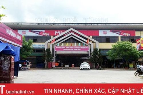 Thanh tra toàn diện hoạt động BQL Chợ TP Hà Tĩnh
