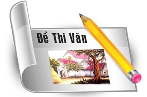 Lưu ý học sinh từ đề minh họa thi THPT quốc gia môn Ngữ văn