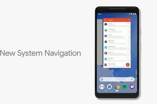 Bỏ bộ nút 'Home, Back' huyền thoại, Android P sẽ điều hướng giống iPhone