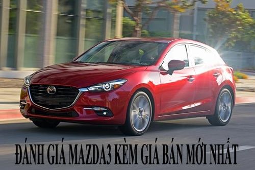 Đánh giá chi tiết Mazda3 kèm giá bán mới nhất tháng 1/2019