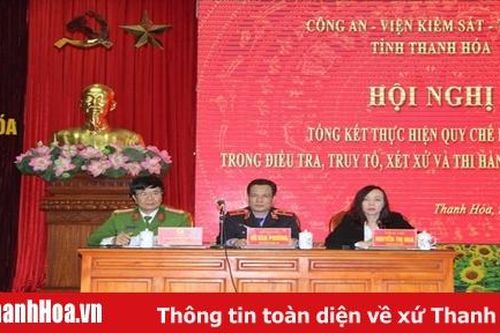Tăng cường phối hợp trong công tác điều tra, truy tố, xét xử và thi hành án hình sự