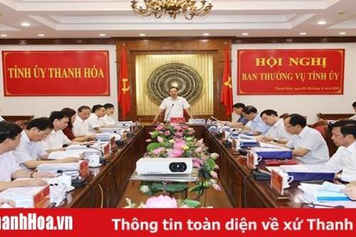Hội nghị Ban Thường vụ Tỉnh ủy: Đánh giá kết quả phát triển kinh tế - xã hội, quốc phòng - an ninh 6 tháng đầu năm và nhiều nội dung quan trọng khác