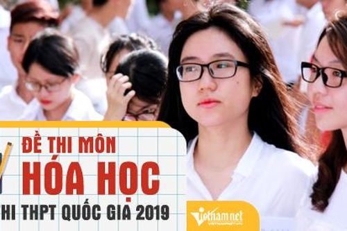 Đề thi THPT quốc gia môn Hóa học năm 2019