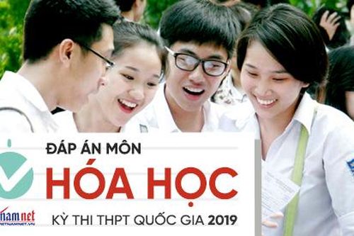 Đáp án tham khảo môn Hóa học thi THPT quốc gia 2019