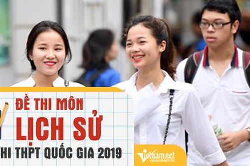 Đề thi THPT quốc gia môn lịch sử 2019 chính thức của Bộ GD-ĐT