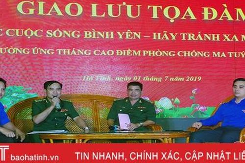 Giao lưu tọa đàm 'Để cuộc sống bình yên - hãy tránh xa ma túy'