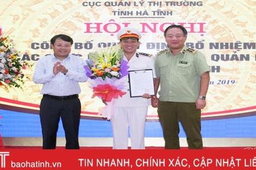 Trao quyết định bổ nhiệm Cục trưởng Cục Quản lý thị trường Hà Tĩnh
