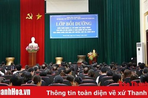 Bồi dưỡng kiến thức quản lý, tổ chức các hoạt động văn hóa cơ sở và gia đình