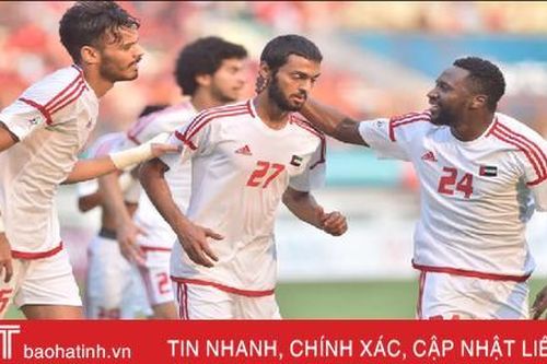 UAE - đối thủ của tuyển Việt Nam tại vòng loại World Cup mạnh cỡ nào?