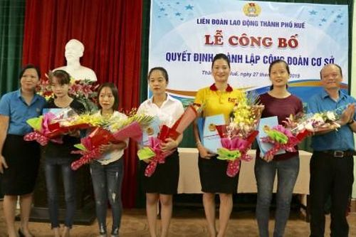 Chính trị - Xã hội Chính trị - Xã hội Thành lập 5 công đoàn cơ sở trực thuộc Liên đoàn Lao động TP. Huế