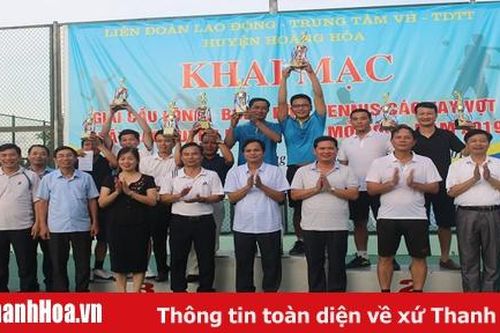 Hoằng Hóa: Tổ chức thành công giải cầu lông - bóng bàn - tennis các tay vợt xuất sắc mở rộng năm 2019