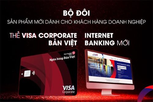 Ngân hàng Bản Việt ra mắt 'bộ đôi' mới dành riêng cho khách hàng doanh nghiệp