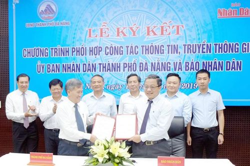 Ký kết Chương trình Phối hợp Công tác Thông tin - Truyền thông giữa UBND TP Đà Nẵng và Báo Nhân Dân