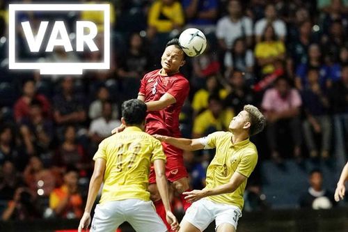 VAR không được chấp thuận ở 'đại chiến' Thái Lan - Việt Nam