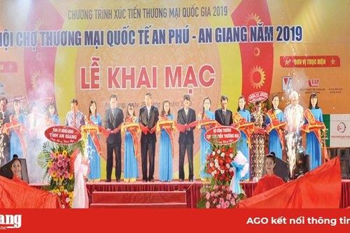 Triển vọng từ Hội chợ Thương mại Quốc tế An Phú - An Giang năm 2019