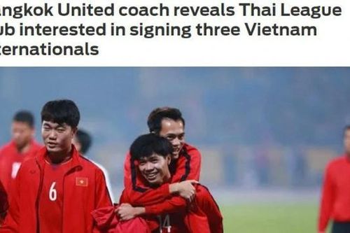 CLB Thái Lan muốn mua Công Phượng, Xuân Trường và Văn Toàn