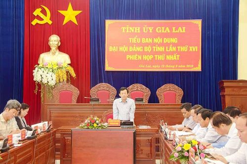 Tiểu ban nội dung Đại hội Đảng bộ tỉnh Gia Lai lần thứ XVI: Họp phiên thứ nhất
