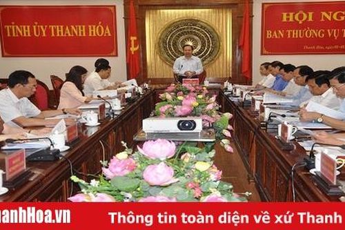 Hội nghị Ban Thường vụ Tỉnh ủy: Đánh giá kết quả phát triển kinh tế- xã hội, quốc phòng- an ninh 9 tháng năm 2019 và nhiều nội dung quan trọng khác