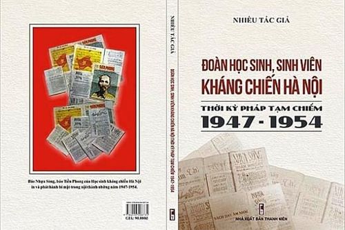 Ra mắt sách 'Đoàn học sinh, sinh viên kháng chiến Hà Nội thời kỳ Pháp tạm chiếm 1947-1954'