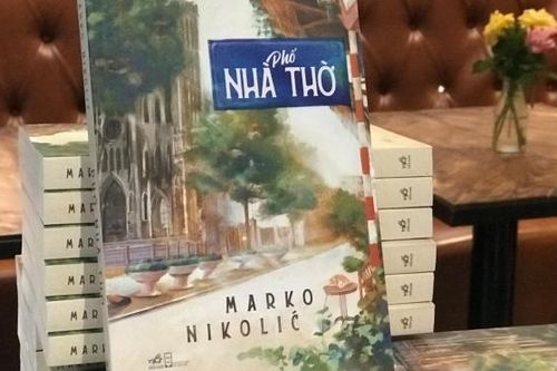 'Phố Nhà Thờ' của Marko Nikolic: Chuyện 'chàng Tây' viết tiểu thuyết tiếng Việt đầu tiên