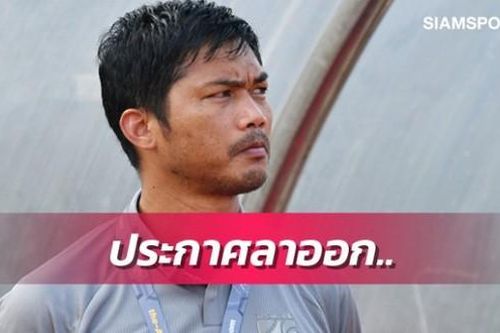 HLV tuyển U19 Thái Lan từ chức sau thất bại tại vòng loại giải châu Á