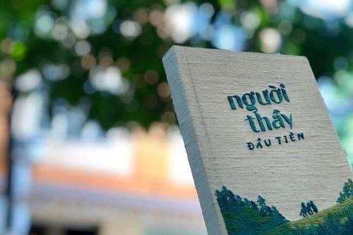 Dấu ấn vượt thời gian của 'Người thầy đầu tiên'