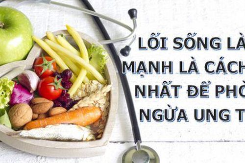 Chỉ cần sống lành mạnh bạn đã có thể phòng ngừa hơn 20 loại ung thư