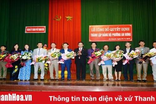 Thành ủy TP Thanh Hóa: Công bố Quyết định thành lập các xã, phường Long Anh, Tào Xuyên và An Hưng