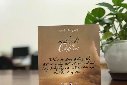 Nhà thơ Nguyễn Phong Việt ra mắt tập thơ 'Mình sẽ đi cuối đất cùng trời'