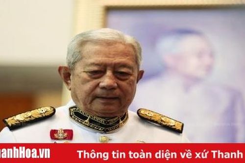 Quốc vương Thái Lan bổ nhiệm Chủ tịch Hội đồng Cơ mật