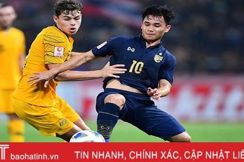 U23 Thái Lan đi tiếp hay bị loại khỏi VCK U23 châu Á khi nào?