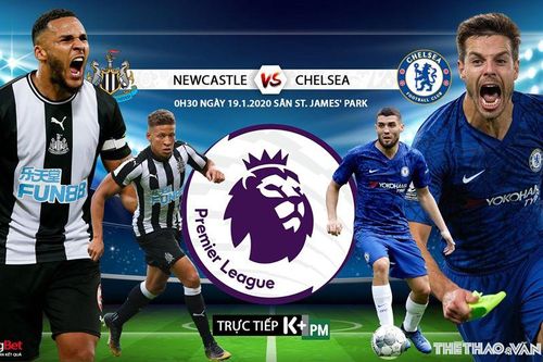 Soi kèo Newcastle vs Chelsea. Vòng 23 Giải ngoại hạng Anh. Trực tiếp K+PM