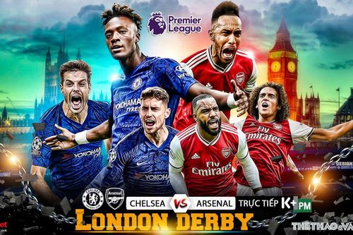 Soi kèo nhà cái Chelsea đấu với Arsenal. K+, K+PM trực tiếp bóng đá ngoại hạng Anh