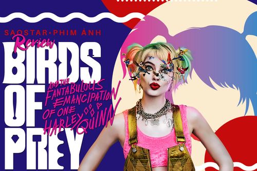 Review 'Birds Of Prey': Sự pha trộn hoàn hảo giữa Deadpool và John Wick!