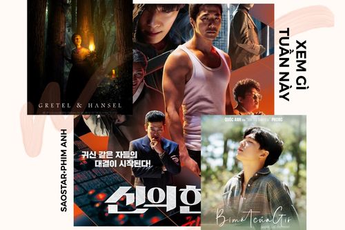 Cuối tuần xem gì: 'Gretel & Hansel' quyết đấu ván cờ sinh tử với phim của Khả Ngân - Quốc Anh, Hoàng Yến Chibi!