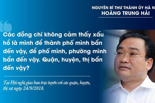 Những phát ngôn đáng chú ý của nguyên Bí thư Thành ủy Hà Nội Hoàng Trung Hải
