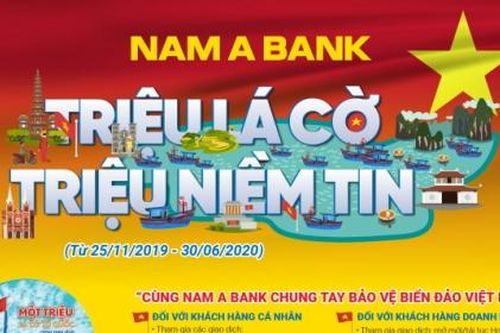 'Triệu lá cờ - Triệu niềm tin' - Nam A Bank chung tay bảo vệ biển đảo Việt Nam