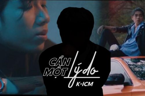 'Cần một lý do' từ K-ICM: Hơn 60.000 lượt xem trực tuyến, dislike gấp 10 lượt like và nhân vật hát chính… lạ hoắc