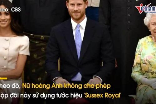 Nữ hoàng Anh ra lệnh 'cứng', Harry - Meghan mất thương hiệu giá trị nhất