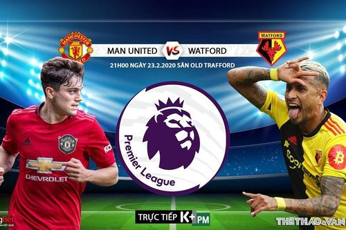 Soi kèo nhà cái MU vs Watford. K+PM. K+NS trực tiếp vòng 27 Giải ngoại hạng Anh