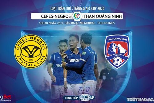 Soi kèo nhà cái Ceres Negros vs Than Quang Ninh. Fox Sport trực tiếp vòng bảng AFC Cup