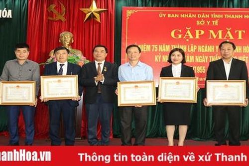 Gặp mặt kỷ niệm 75 năm thành lập ngành y tế Thanh Hóa và 65 năm Ngày Thầy thuốc Việt Nam